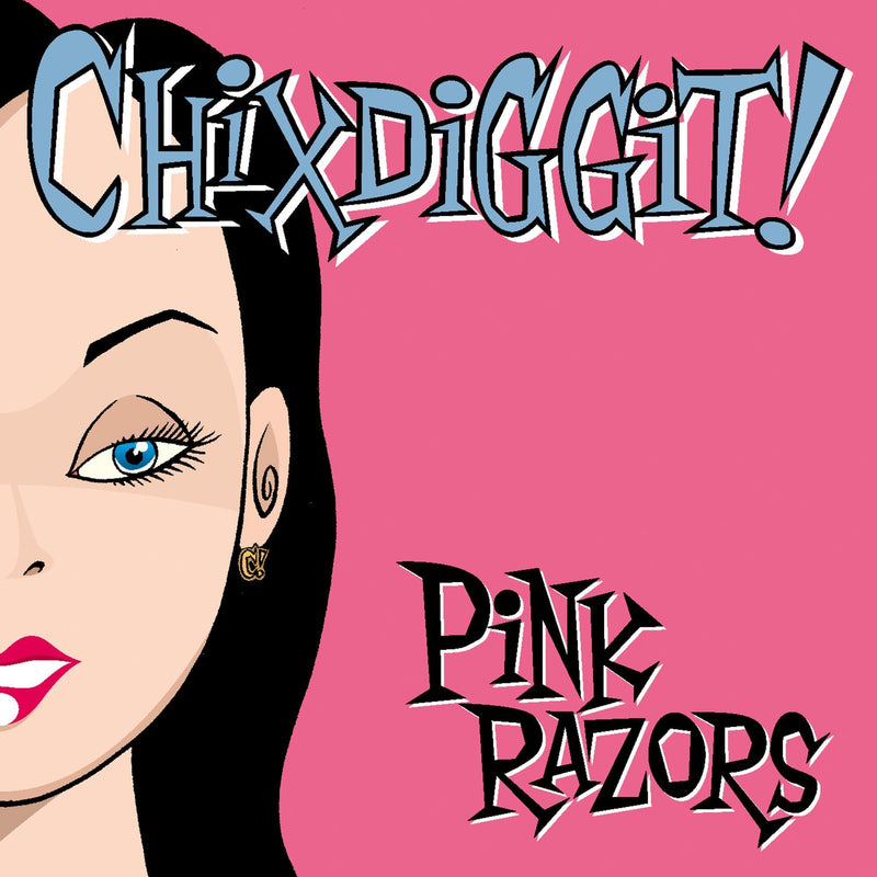 Chixdiggit! / Pink Razors - CD