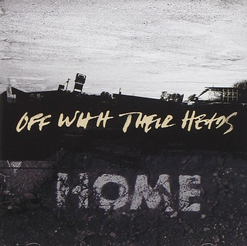 Off With Their Heads / Home - CD