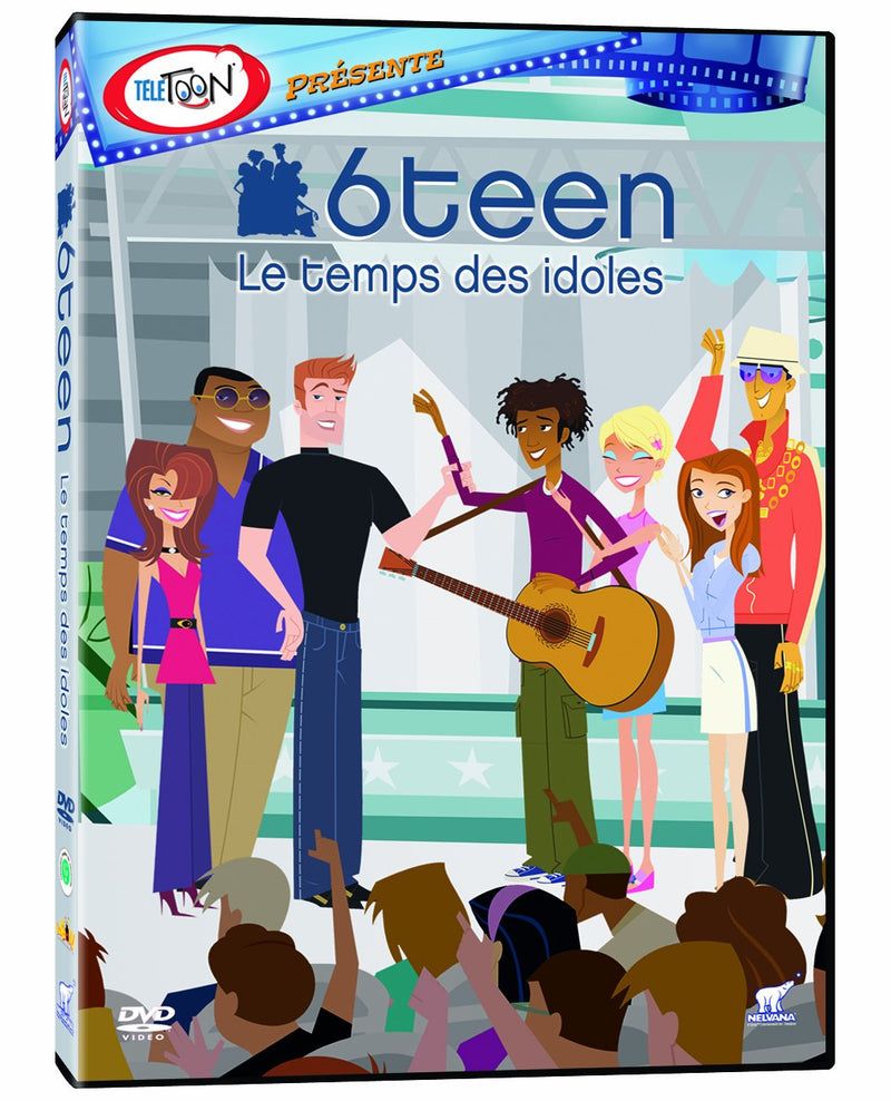 6Teen Le temps des idoles