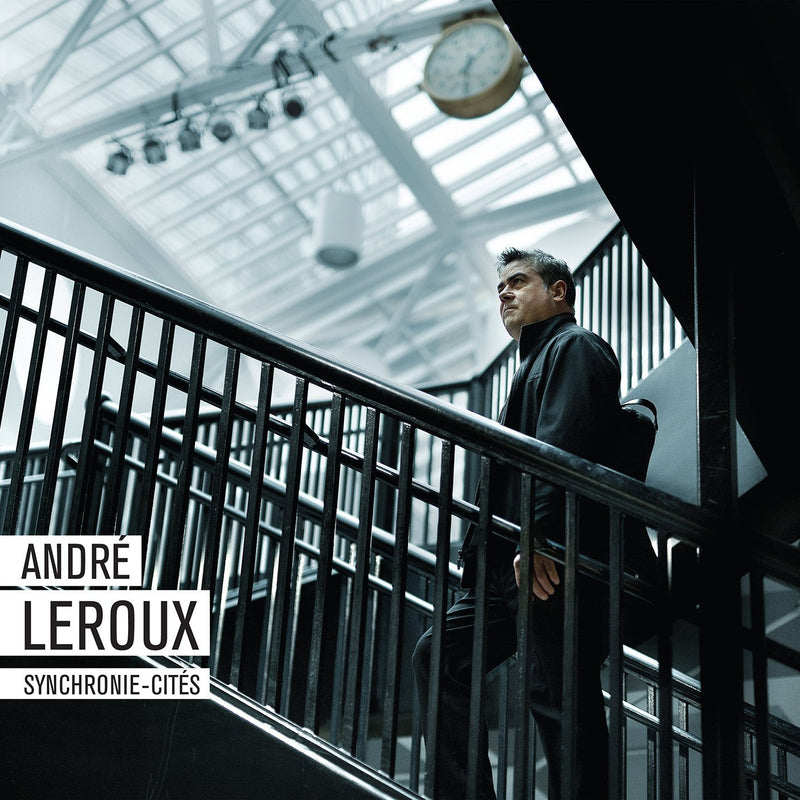 André Leroux / Synchronie-Cites - CD