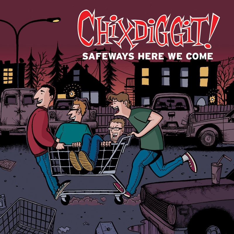 Chixdiggit / Safeways Here We Come (EP) - CD