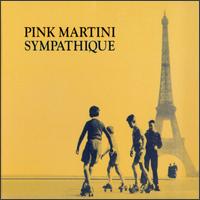 Pink Martini / Sympathique - LP