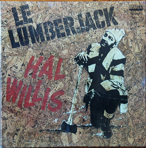 Hal Willis / Le Lumberjack - LP Used