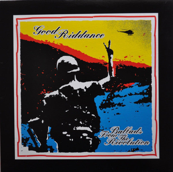 Good Riddance / Ballads From The Revolution - LP