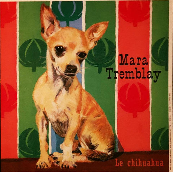 Mara Tremblay / Le Chihuahua - LP