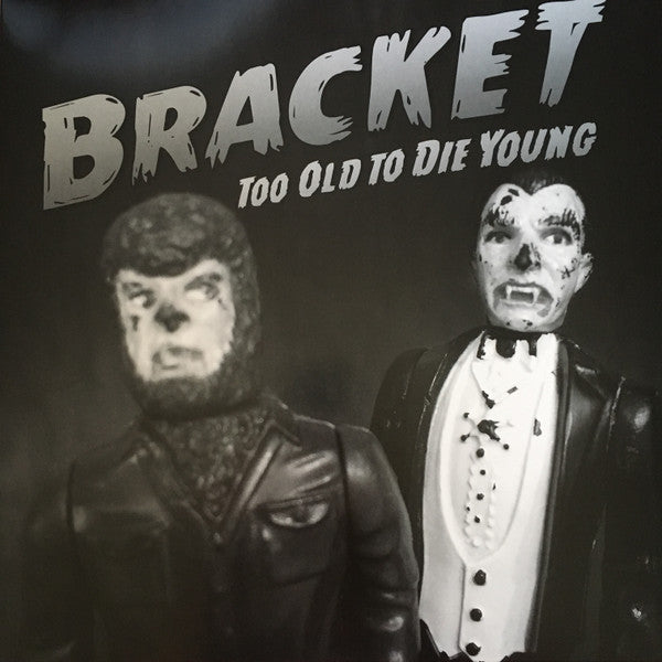 Bracket / Too Old To Die Young - LP