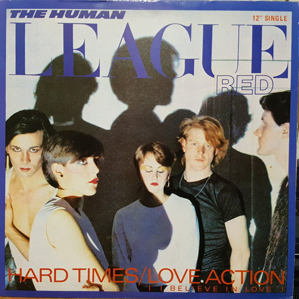 The Human League / Hard Times / Love Action (I Believe In Love) - LP Used 12&