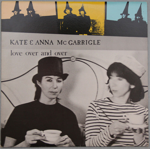 Kate & Anna Mc Garrigle / Love Over And Over - LP Used