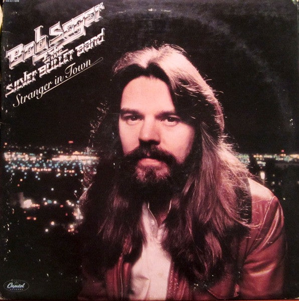 Bob Seger And The Silver Bullet Band / Stranger In Town - LP Used