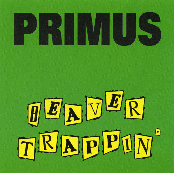 Primus / Beaver Trappin&