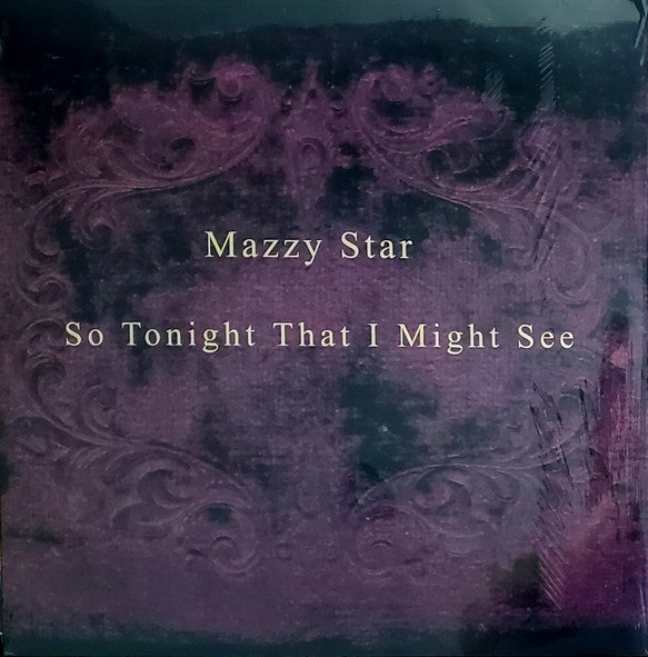 Mazzy Star / So Tonight That I Might See - LP