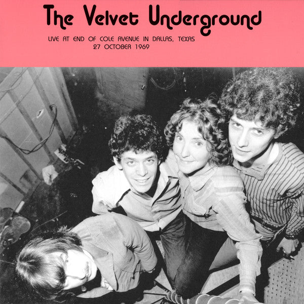 The Velvet Underground / Live At End Of Cole Avenue In Dallas, Texas, 27 October 1969 - LP