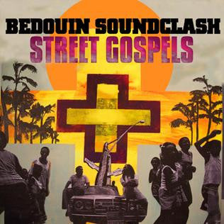 Bedouin Soundclash / Street Gospels - LP