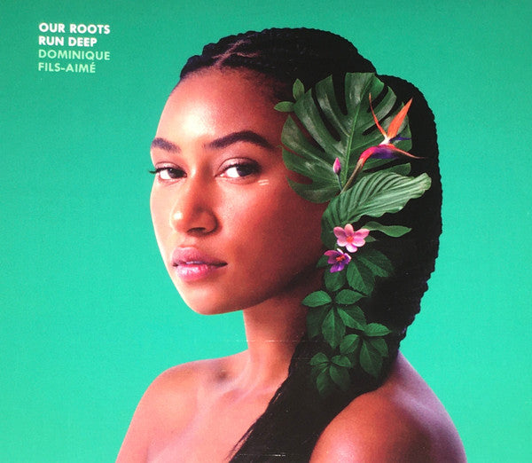 Dominique Fils-Aimé / Our Roots Run Deep - CD