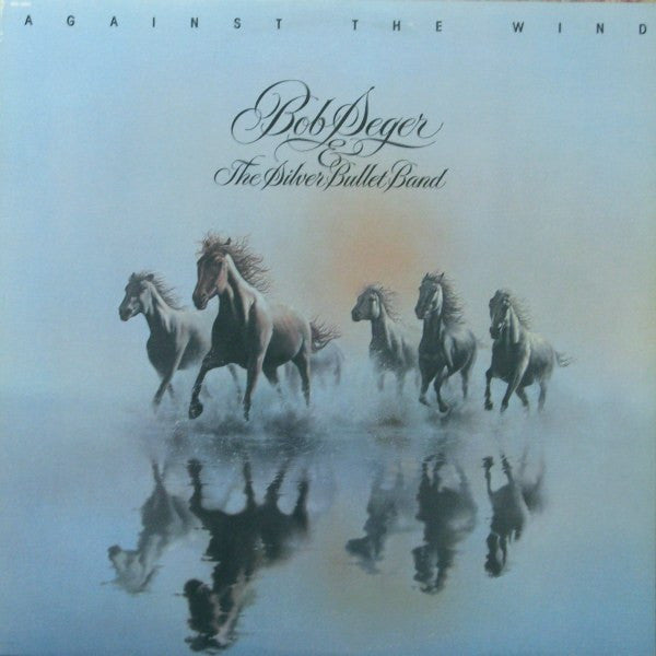 Bob Seger And The Silver Bullet Band / Against The Wind - LP Used