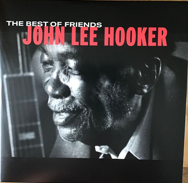 John Lee Hooker / The Best Of Friends - 2LP