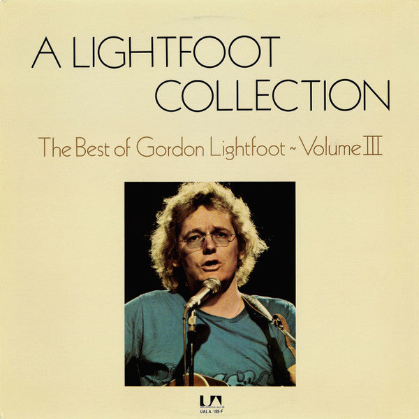 Gordon Lightfoot / A Lightfoot Collection: The Best Of Gordon Lightfoot Vol. 3 - LP USED