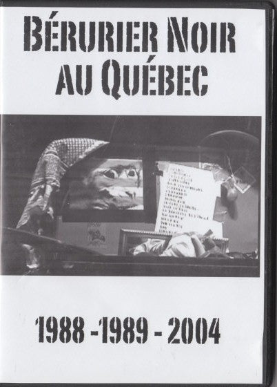 Bérurier Noir / Bérurier Noir Au Québec: 1988-1989-2004 + Ma Cabane Massacre - DVD (Used)