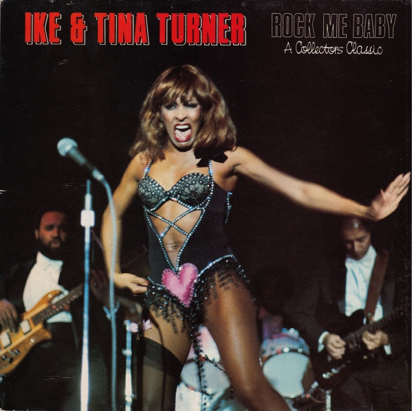 Ike & Tina Turner / Rock Me Baby: A Collector&