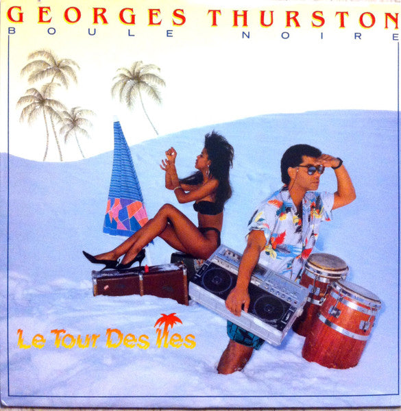 Georges Thurston, AKA Boule Noire / Le Tour Des Îles - LP USED