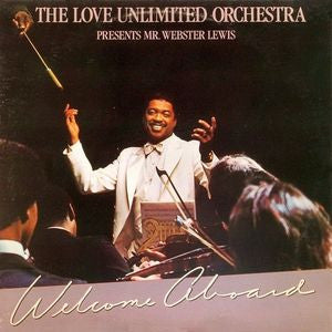 The Love Unlimited Orchestra Presents Mr. Webster Lewis / Welcome Aboard - LP Used
