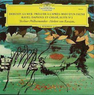 Herbert von Karajan, Debussy, Ravel ,Berliner Philharmoniker / The Sea Prelude To The Afternoon Of A Faun / Daphnis And Chloe, Suite No. 2 - LP Used