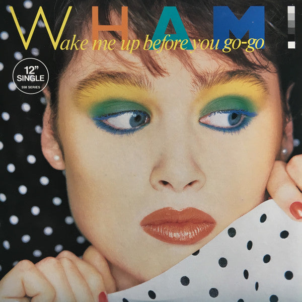 Wham! / Wake Me Up Before You Go-Go - LP Used 12&