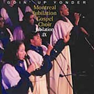 Montreal Jubilation Gospel Choir / Jubilation Ix -Goin&