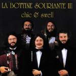 La Bottine Souriante / Chic & Swell - CD (Used)