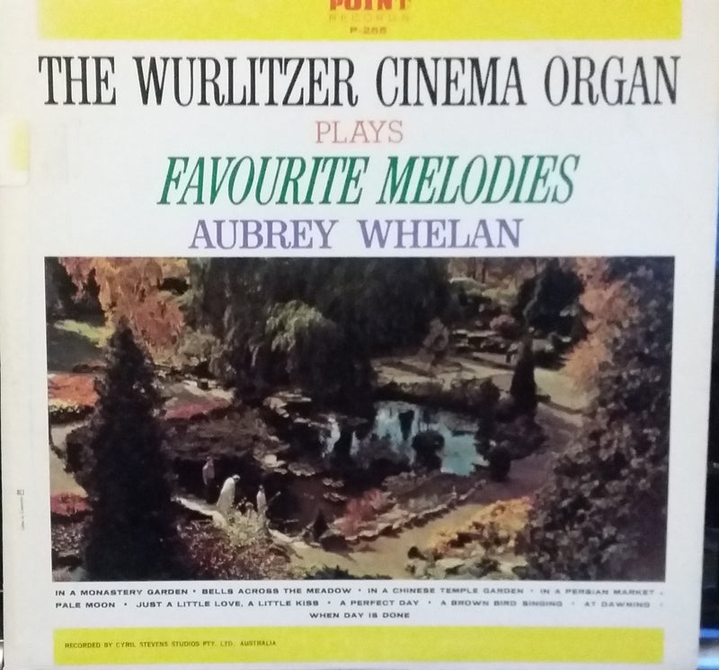 Aubrey Whelan ‎/ The Wurlitzer Cinema Organ Plays Favorites Melodies - LP (used)