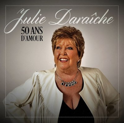 Julie Daraiche / 50 Years Of Love - CD