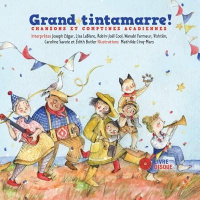 Grand Tintamarre! - Livre-CD