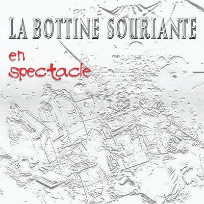 La Bottine Souriante ‎/ En Spectacle - 2LP WHITE