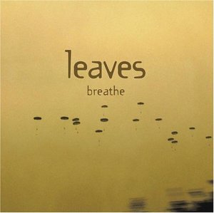 Leaves / Breathe - CD (Used)