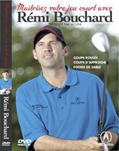 Maitrisez Votre Jeu Court Avec Remi Bouchard (Golf - coups roulés, coups d&