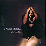 C. Webb / 2 Much Drama - CD (used)