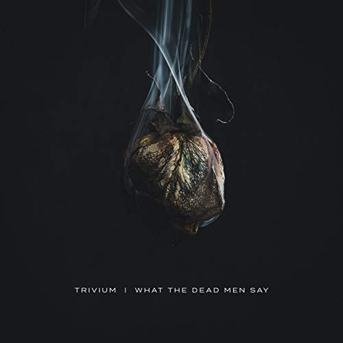 Trivium / What The Dead Men Say - CD