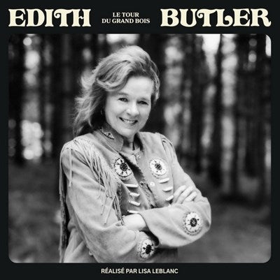 Edith Butler / Le tour du grand bois - CD