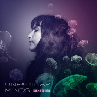 ELENA SETIÉN / Unfamiliar minds - LP BLUE