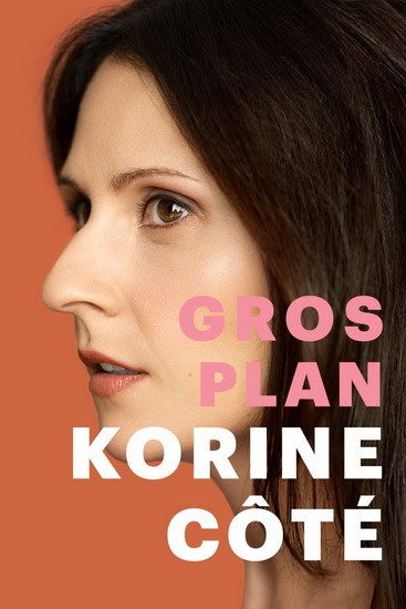 Korine Côté / Gros Plan - DVD