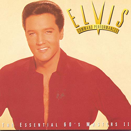 Elvis Presley / Command Performances, The Essential 60&