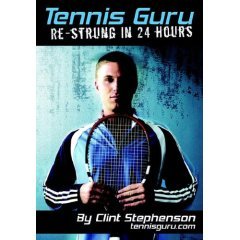 Tennis Guru: Re-Strung In 24 Hours DVD