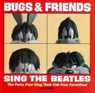 Bugs &amp; Friends Sing the Beatles