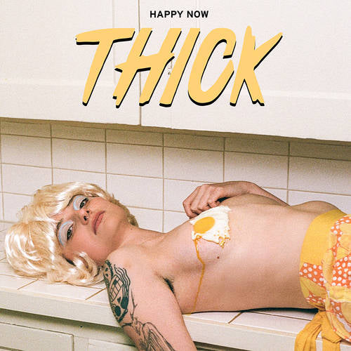 Thick / Happy Now - LP YELLOW