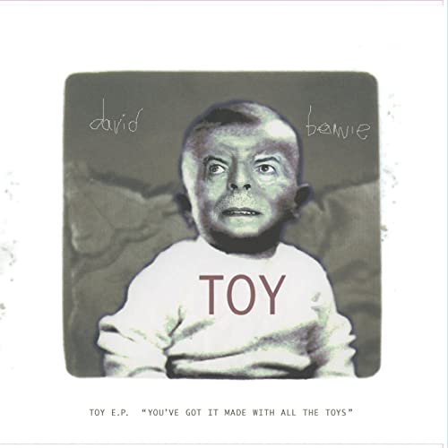 DAVID BOWIE - Toy EP (‘You’ve Got It Made With All The Toys’) [10" VINYL] Limited Edition [RSD 2022]
