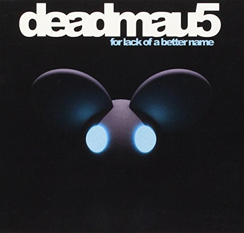 Deadmau5 / For Lack Of A Better Name - CD (Used)