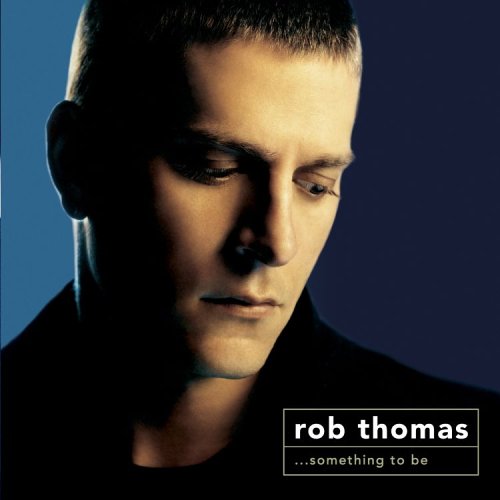 Rob Thomas / Something To Be - CD (Used)