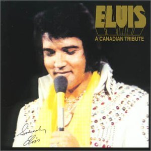 Elvis Presley / A Canadian Tribute - CD (Used)