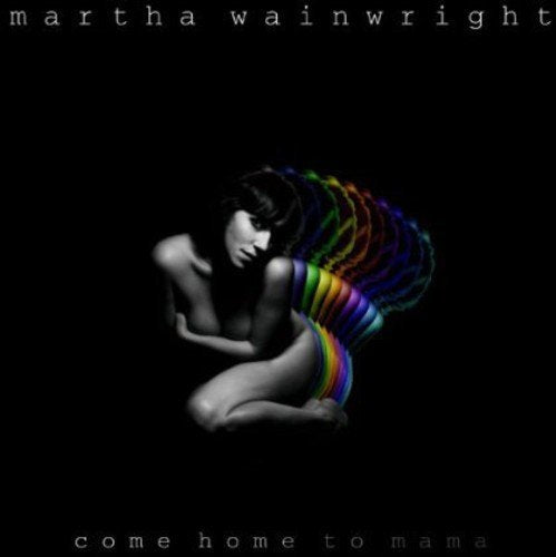 Martha Wainwright / Come Home To Mama - CD (Used)