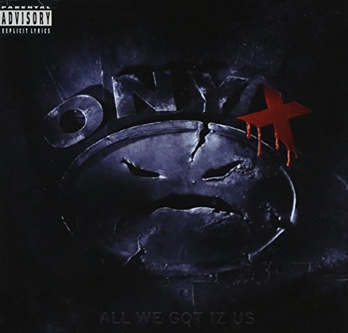 Onyx / All We Got Iz Us - CD (Used)